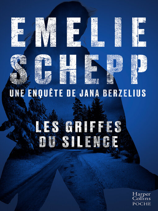 Title details for Les Griffes du silence by Emelie Schepp - Available